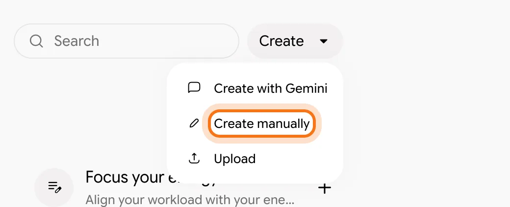 The Create menu open, with "Create manually" marked between "Create with Gemini" and "Upload".