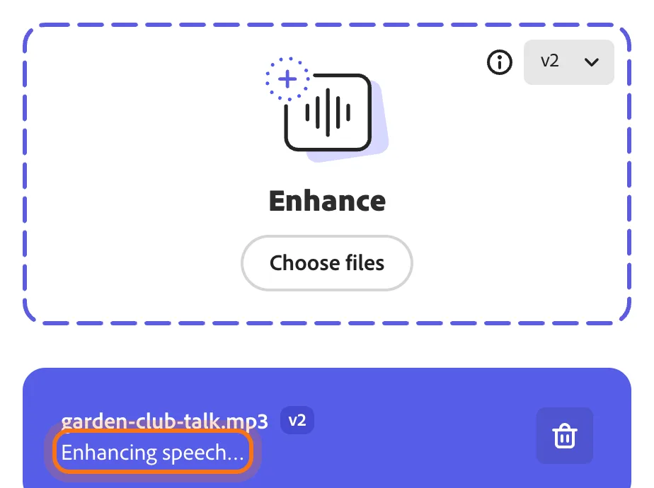 Under the Enhance box, the file garden-club-talk.mp3 with the v2 label, and under it: Enhancing speech… (marked).