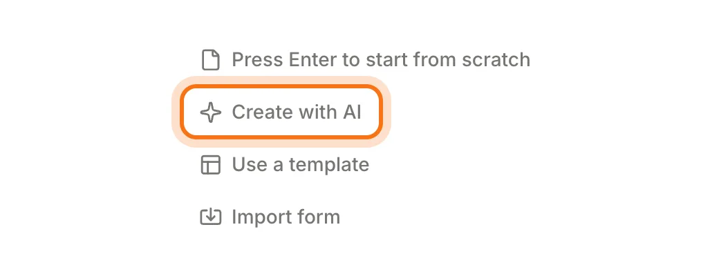 Press Enter to start from scratch, Create with AI (marked), Use a template and Import form.