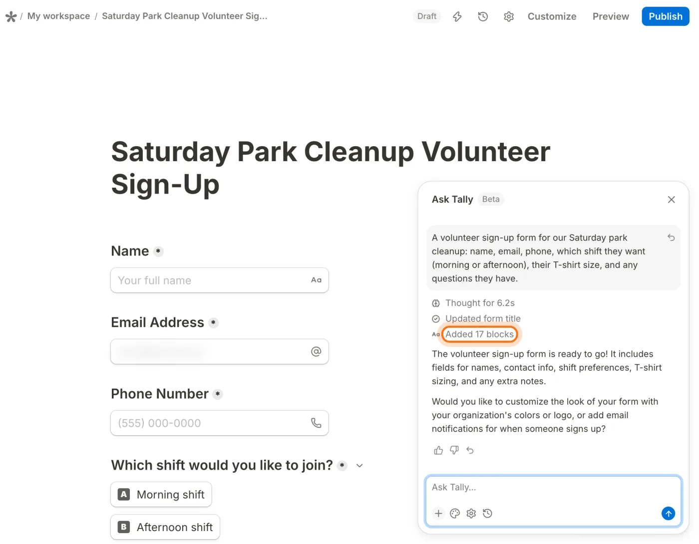 The new form, Saturday Park Cleanup Volunteer Sign-Up, with Name, Email Address, Phone Number and Which shift would you like to join? On the right, the Ask Tally panel: our request, Updated form title, Added 17 blocks (marked), and Tally's reply.