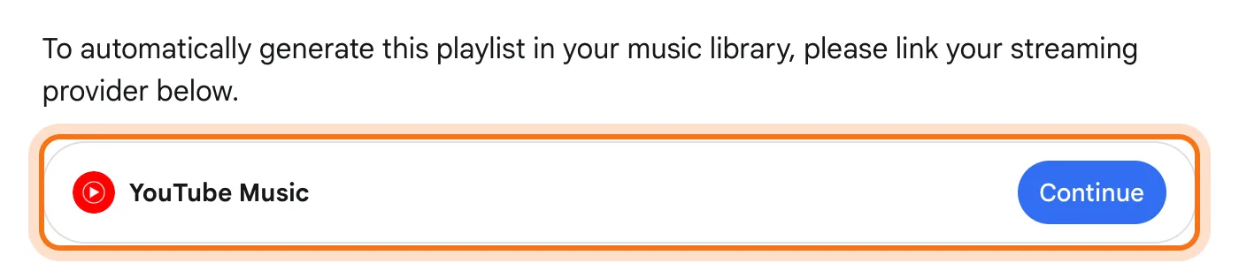 AI Mode's answer: To automatically generate this playlist in your music library, please link your streaming provider below. Under it, the card with YouTube Music and a blue Continue button, marked.