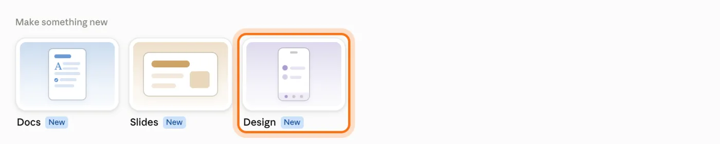 Make something new, with three cards: Docs, Slides and Design (marked).