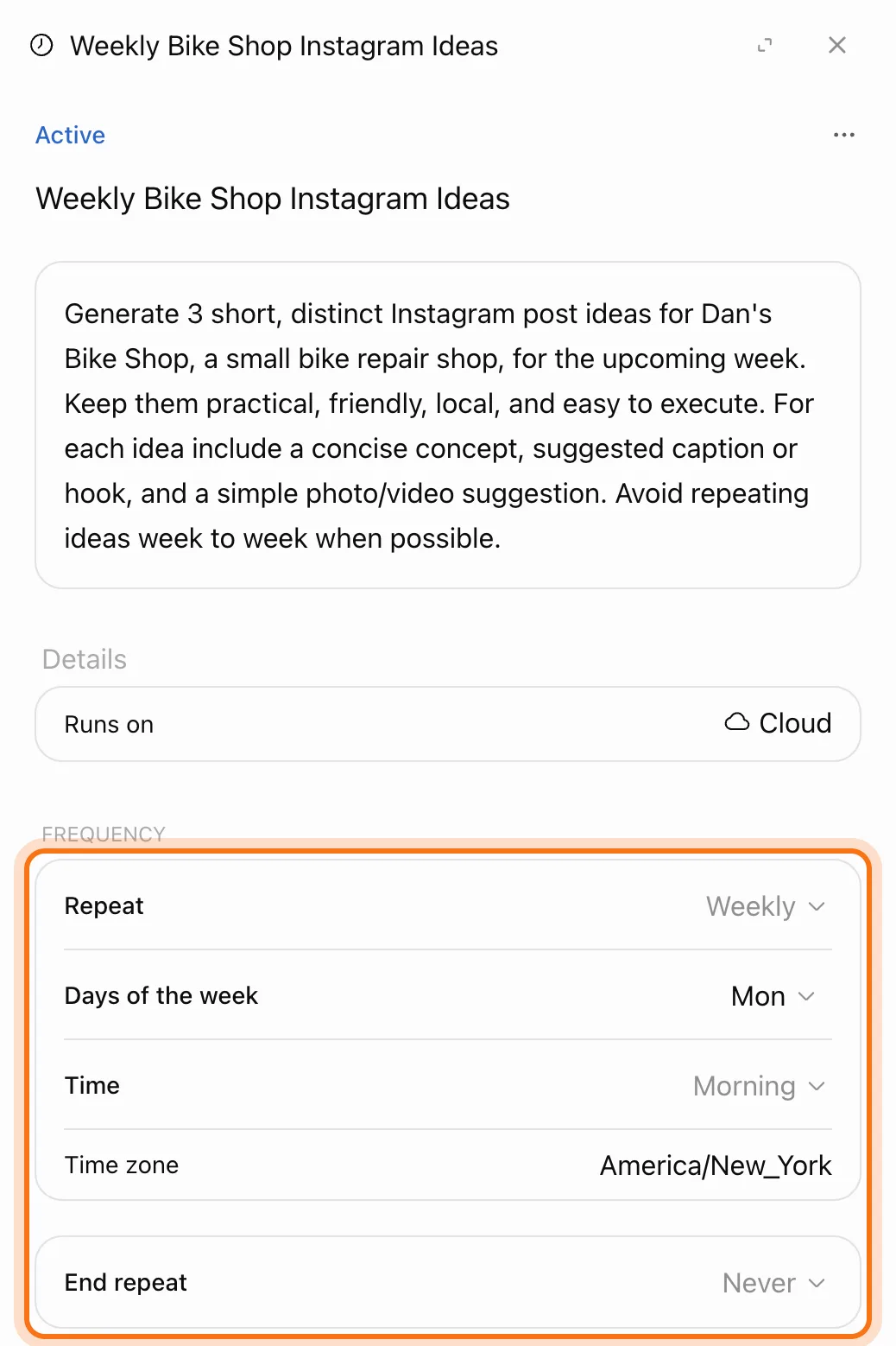 The task panel, Active: the instructions to send 3 short Instagram post ideas for Dan's Bike Shop each week, Runs on Cloud, and the Frequency settings marked: Weekly, Mon, Morning, America/New_York, End repeat Never.