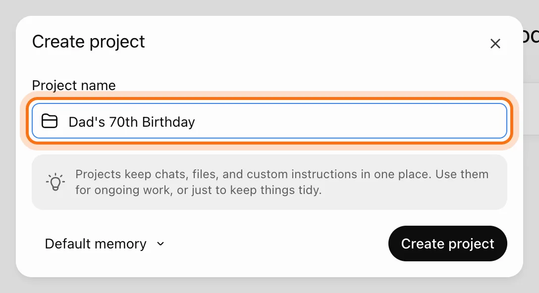 La ventana Create project con el cuadro Project name marcado, con Dad's 70th Birthday escrito, la nota Projects keep chats, files, and custom instructions in one place, y el botón Create project.